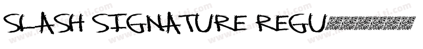 Slash Signature Regu字体转换